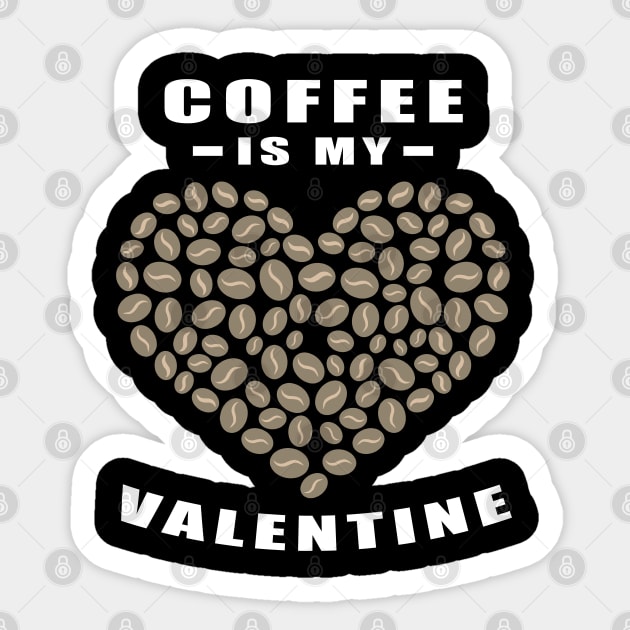 Coffee Is My Valentine - Funny Quote Sticker by DesignWood Atelier